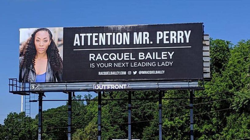 Actress Racquel Bailey really wanted to be in a Tyler Perry production. So last month, she rented two billboards near his studios in southwest Atlanta.