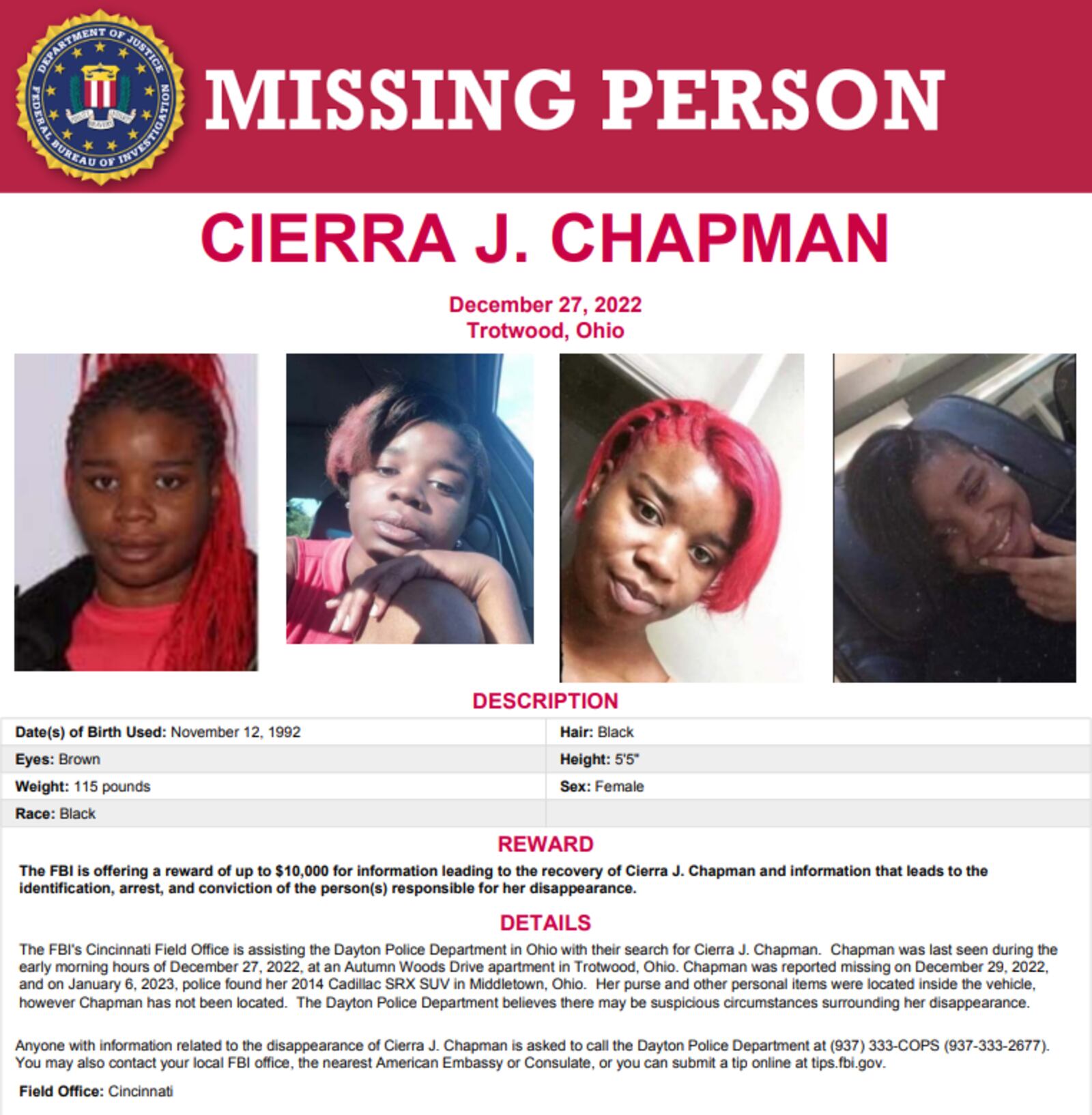 The FBI is offering a $10,000 cash reward for anyone with information on the disappearance of 30-year-old Cierra Chapman, of Dayton. People can call Dayton police at 937-333-COPS (2677) or Miami Valley Crime Stoppers at 937-222-STOP (7867) with tips.