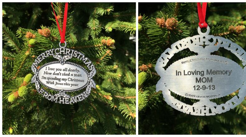 This personalized memorial ornament was found on a holiday tree left for recycling in West Chester Twp. CONTRIBUTED