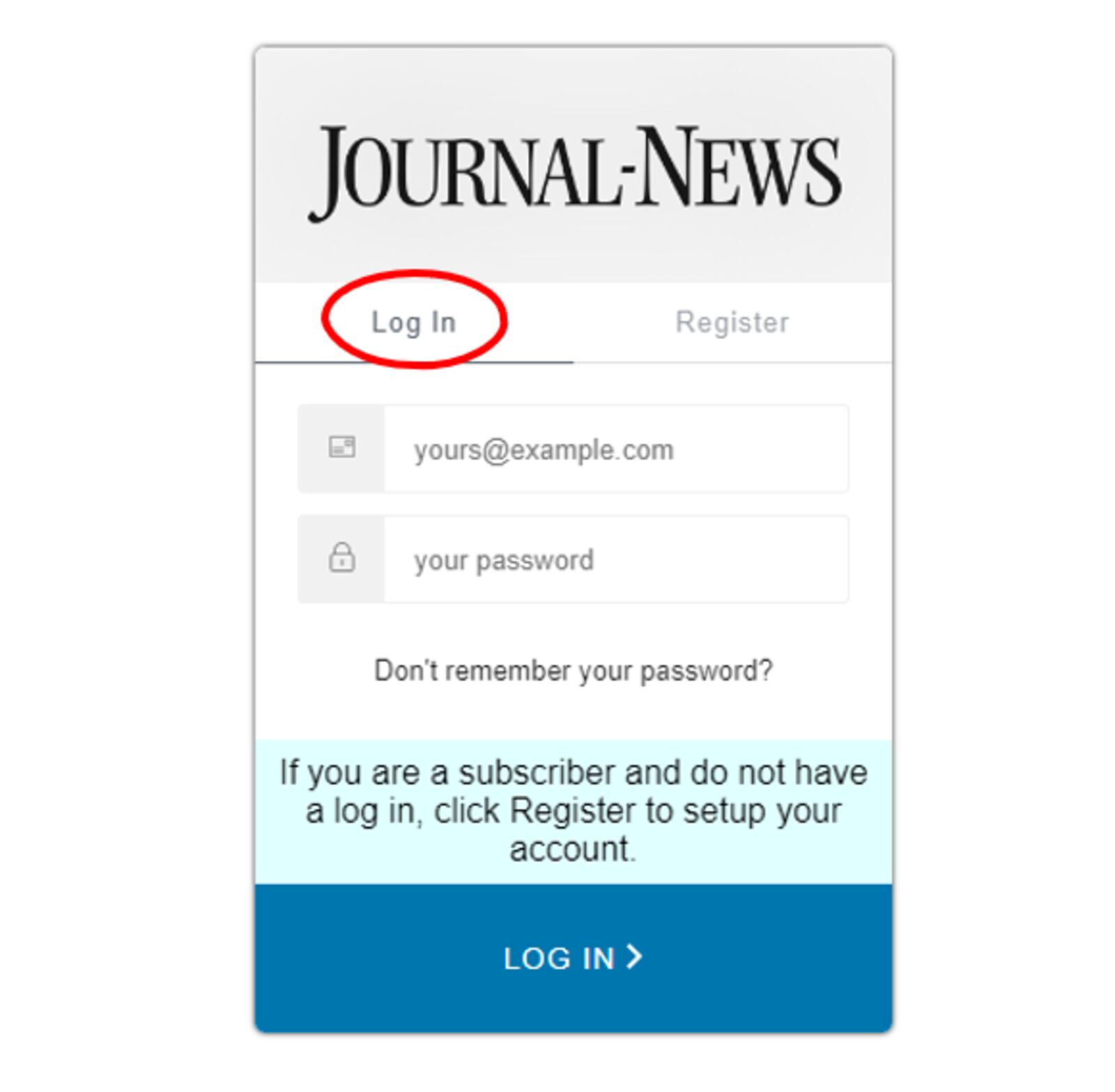 Make sure when you hit "Log in" on our website that the pop up screen is also on the "Log In" option.