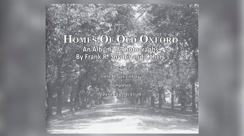 The cover of the new book “Homes of Old Oxford: An Album of Photographs by Frank R. Snyder and Others” has this Frank R. Snyder photo of Church Street looking east from College Avenue taken in 1907. CONTRIBUTED