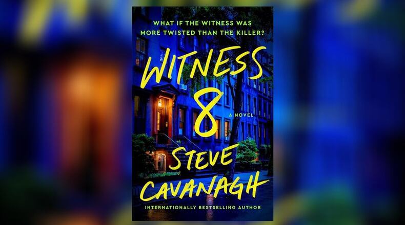 “Witness 8” by Steve Cavanagh (Atria Books, 416 pages, $29.99)