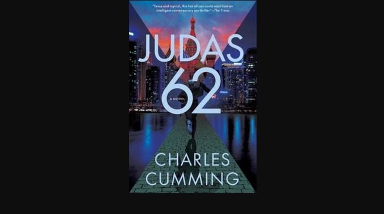 "Judas 62" by Charles Cumming (Mysterious Press, 494 pages, $27.95)