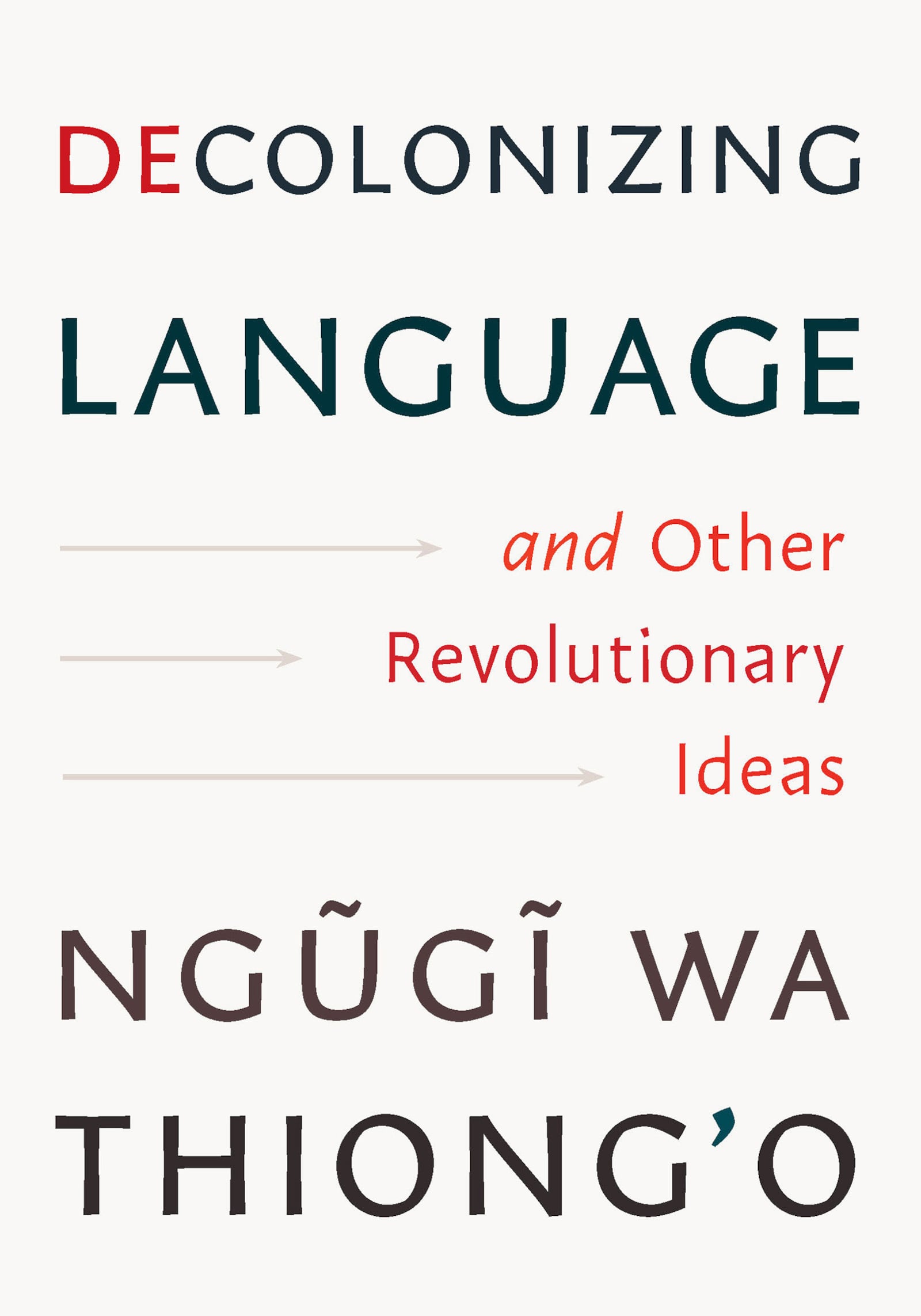 This cover image released by The New Press shows “Decolonizing Language: And Other Revolutionary Ideas by Ngũgĩ wa Thiong'o. (The New Press via AP)