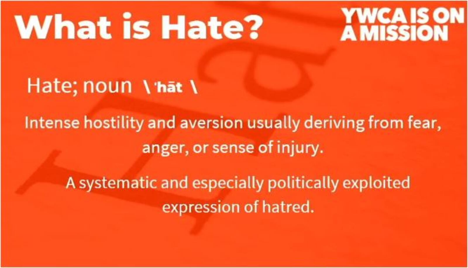 Hamilton's anti-hate coalition uses this definition of hate. PROVIDED